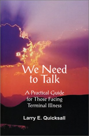 We Need to Talk: A Practical Guide for Those Facing Terminal Illness