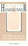 How to Become a Master Handgunner: The Mechanics of X-Count Shooting