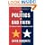 The POLITICS OF BAD FAITH: The Radical Assault on America's Future