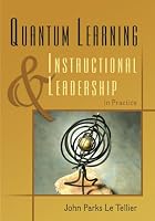 Quantum Learning & Instructional Leadership in Practice