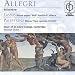 Allegri: Miserere; Lassua: Missa super "Bell' Amfitrit' altera"; Palestrina: Missa "Veni sponsa Christi"