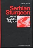 Serbian Sturgeon: Journal of a Visit to Belgrade