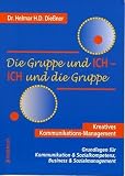 Die Gruppe und ICH - ICH und die Gruppe - Helmar Die&szlig;ner