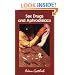 Sex, Drugs, and Aphrodisiacs: Where to Obtain Them, How to Use Them, and Their Effects