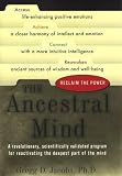 The Ancestral Mind: Reclaim the Power
