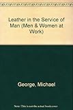Leather in the service of man