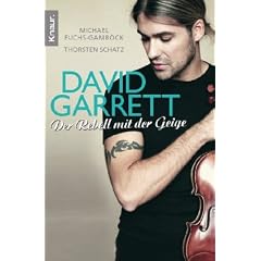 David Garrett: Der Rebell mit der Geige