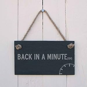 'Back in a minute' Slate Hanging Sign: Amazon.co.uk: Kitchen &amp; Home