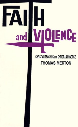 faith and violence christian teaching and christian practice
