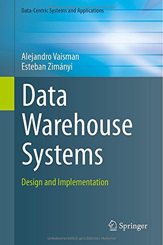 Data Warehouse Systems: Design and Implementation (Data-Centric Systems and Applications)