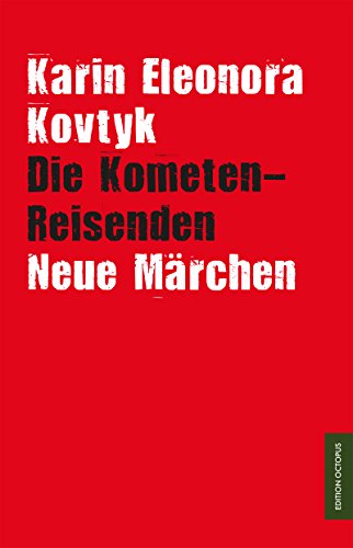 Die Kometen-Reisenden: Neue Märchen (Edition Octopus) (German Edition)