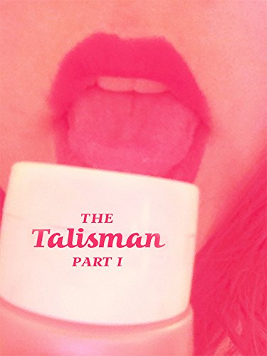 The Talisman Part One (FEMDOM TEASE AND DENIAL EROTICA)