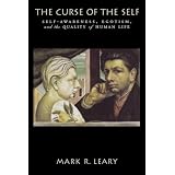 The Curse of the Self: Self-Awareness, Egotism, and the Quality of Human Life