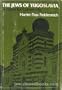 Jews of Yugoslavia: A Quest for Community (Jewish communal and public affairs)