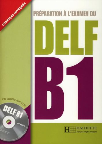 Langenscheidt-Hachette Nouveau DELF Adultes B1: Vorbereitung auf die neue DELF-Pr&uuml;fung f&uuml;r Erwachsene