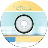 Six Steps Designed to Put an End to Panic Attacks, Session 2 of the Attacking Anxiety and Depression Program - Single