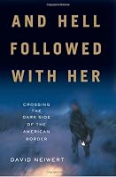And Hell Followed With Her: Crossing the Dark Side of the American Border