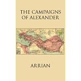 The Campaigns of Alexander