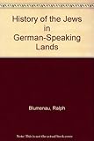 A history of the Jews in German-speaking lands