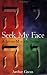 Seek My Face: A Jewish Mystical Theology