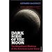 Dark Side of the Moon: The Magnificent Madness of the American Lunar Quest