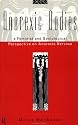 Anorexic Bodies: Feminist and Sociological Perspective on Anorexia Nervosa