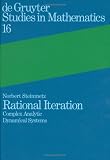 Rational Iteration: Complex Analytic Dynamical Systems (De Gruyter Studies in Mathematics)