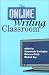 The Online Writing Classroom (Advances in Systems Theory, Complexity, and the Human Scienc)