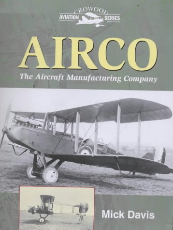 Airco: The Aircraft Manufacturing Company (Crowood Aviation)