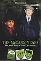 The McCann Years: The Inside Story of Celtic's Revolution