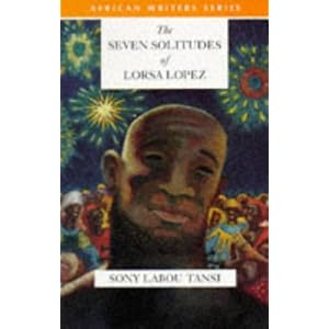 Seven Solitudes of Lorsa Lopez (African Writers) Sony Lab'Ou Tansi