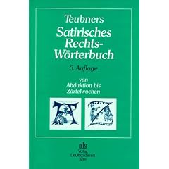Teubners Satirisches Rechtsw�rterbuch
