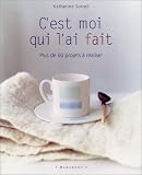 C'est moi qui l'ai fait : 60 projets faciles � r�aliser