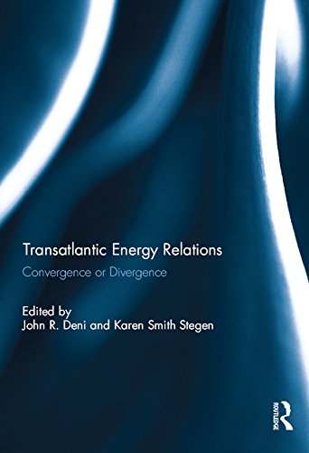 Transatlantic Energy Relations: Convergence or Divergence