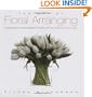 Art of Floral Arranging, The: Learning from the Master Florists at Flower School New York