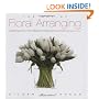 Art of Floral Arranging, The: Learning from the Master Florists at Flower School New York