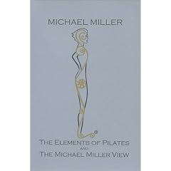 The Elements of Pilates and The Michael Miller View