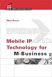 Mobile IP technology for M-business - [electronic resource]  : Mark Norris.