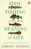 Books : Fish, Fishing and the Meaning of Life
