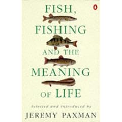 Fish, Fishing and the Meaning of Life