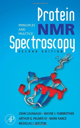 Protein NMR Spectroscopy, Second Edition: Principles and Practice