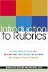Introduction To Rubrics: An Assessment Tool To Save Grading Time, Convey Effective Feedback and Promote Student Learning