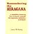Remembering the Hiragana: A Complete Course on How to Teach Yourself the Japanese Syllabary in 3 Hours