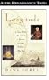 Longitude: The True Story of the Lone Genius Who Solved the Greatest Scientific Problem of His Time