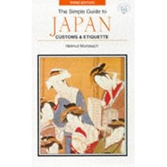 The Simple Guide to Japan Customs & Etiquette (Simple Guide to Customs and Etiquette in Japan)