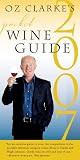 Oz Clarke's Pocket Wine Guide 2007 (Oz Clarke's Pocket Wine Guides) Oz Clarke
