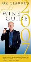 Oz Clarke's Pocket Wine Guide 2007 (Oz Clarke's Pocket Wine Guides)