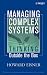 Managing Complex Systems: Thinking Outside the Box (Wiley Series in Systems Engineering and Management)