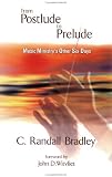 From Postlude to Prelude: Music Ministrys Other Six Days