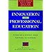 Innovation in Professional Education: Steps on a Journey from Teaching to Learning (Joint Publication in the Jossey-Bass Management Series and t)